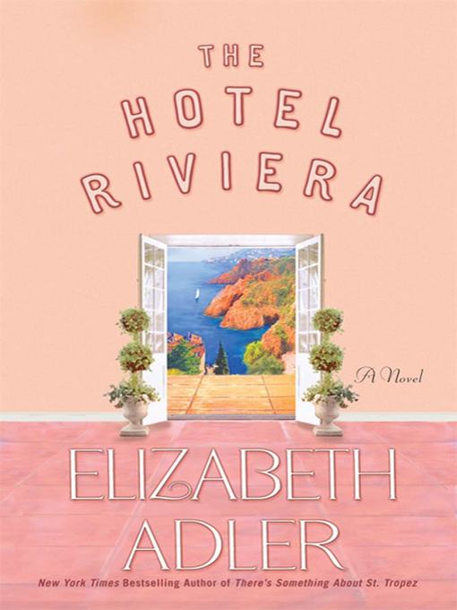 Title details for The Hotel Riviera by Elizabeth Adler - Available